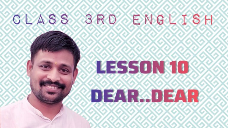 CLASS 3RD ENGLISH LESSON 10 DEAR..DEAR