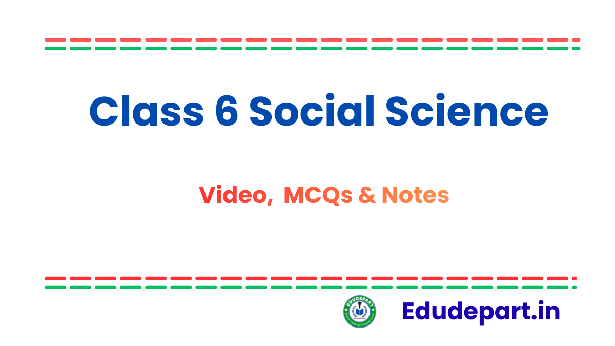 Class 6 Social Science
