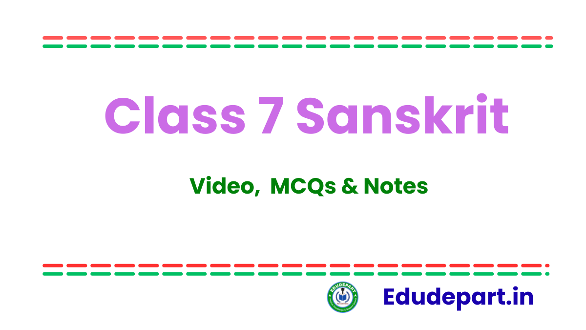 Class 7 Sanskrit.